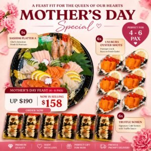[MOTHER’S DAY PROMO] 4–6 Pax Assorted Sashimi, Truffle Somen & Uni Ikura Oyster Shot Feast (For Sharing)